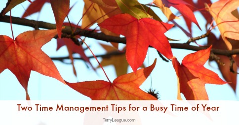 2 Time Management Tips for a Busy Time of Year