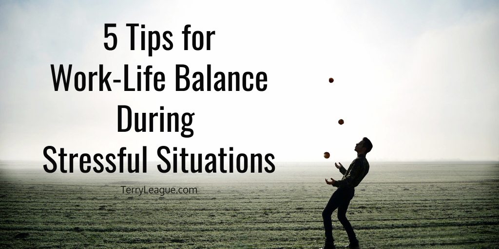 5 Tips for Work Life Balance During Stress