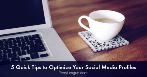 5 Quick Tips to Optimize Your Social Media Profiles