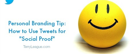 Personal Branding Tip: How to Use Tweets for Social Proof