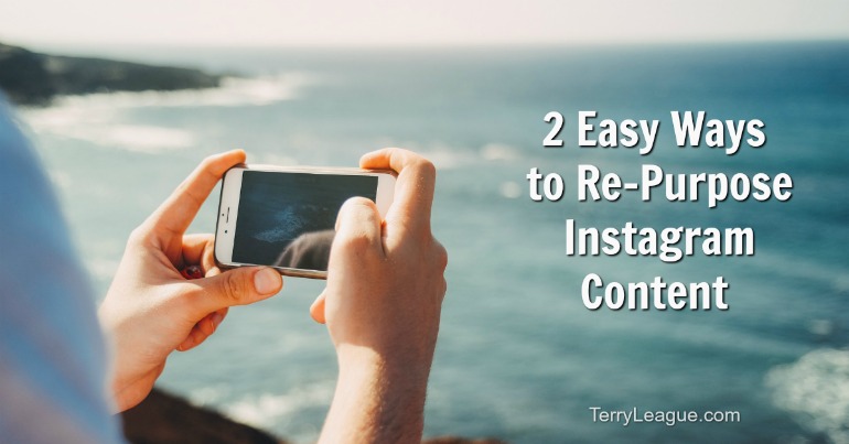 2 Easy Ways to Re-Purpose Instagram Content
