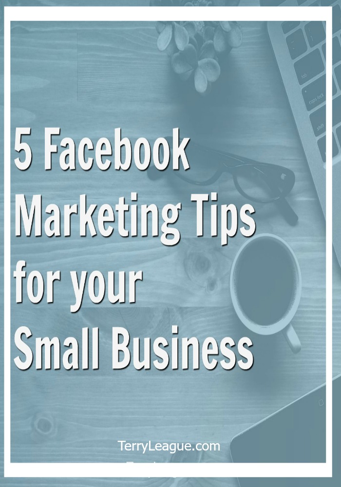 5 Facebook Marketing Tips for Your Small Business