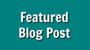 Featured Blog Post 