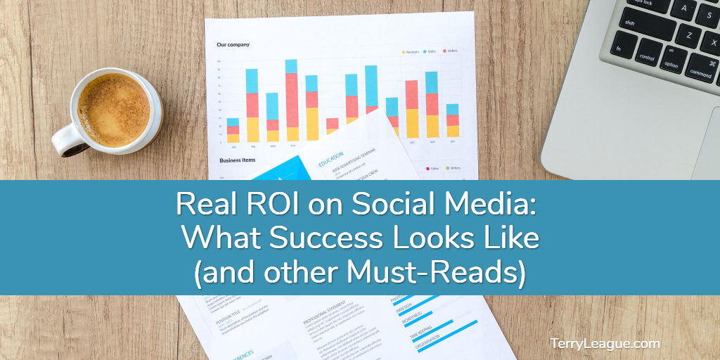 Real ROI on Social Media and other Must Reads