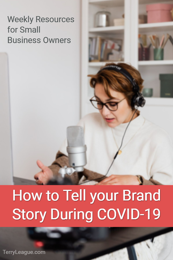 How to Tell your Brand Story During COVID-19 | Weekly Resources